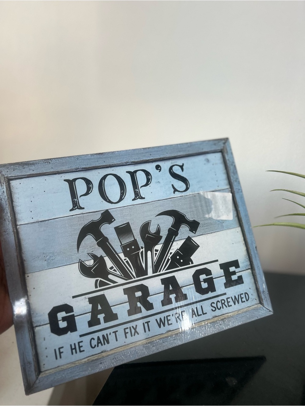 Pop's Garage if he cant fix it we are screwed Rustic Sign - Light Blue & White